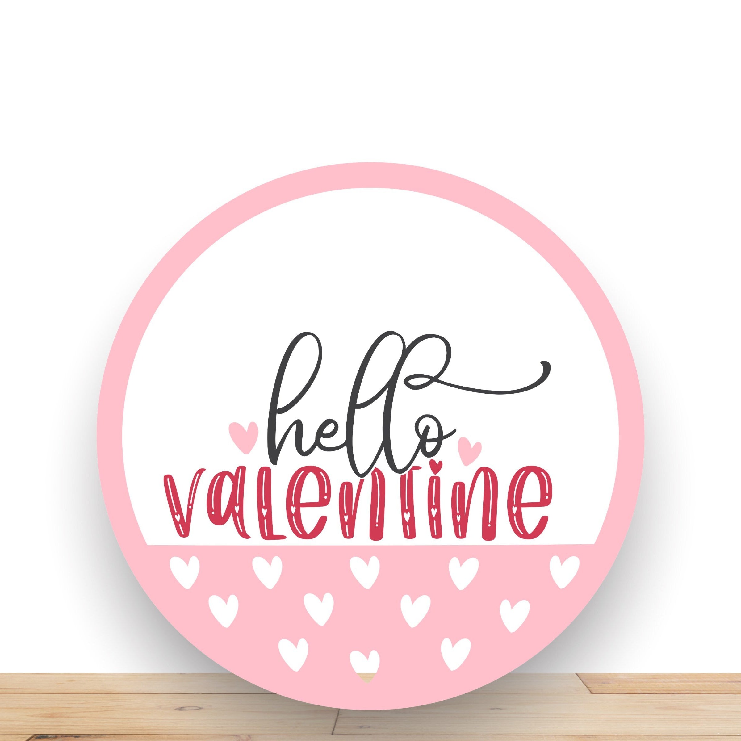 Valentine Wreath Sign, Pink Hello Valentine Wreath Sign, Round Wreath Sign, Desert Wreath Signs