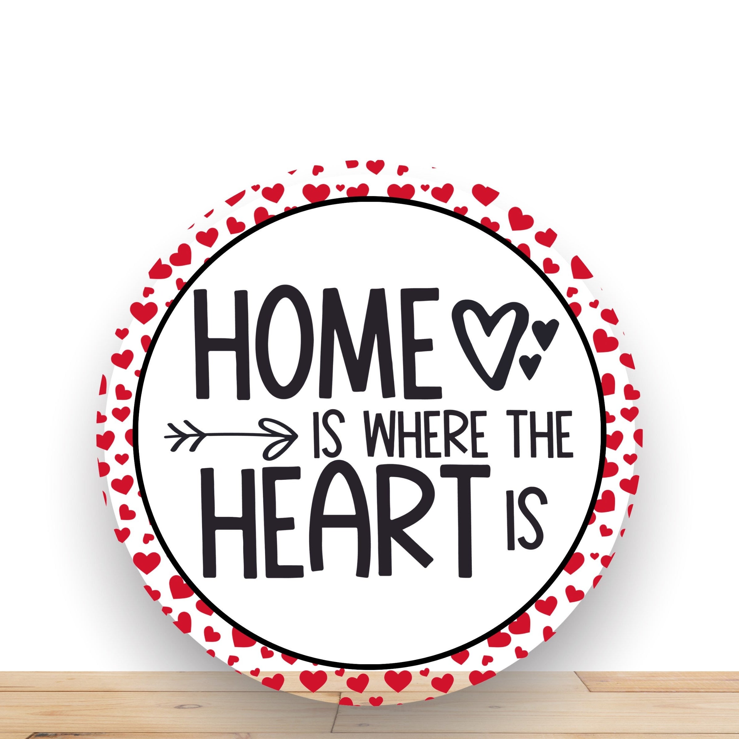 Valentines Wreath Sign, Home Is Where The Heart Is Sign, Round Wreath Sign, Desert Wreath Signs