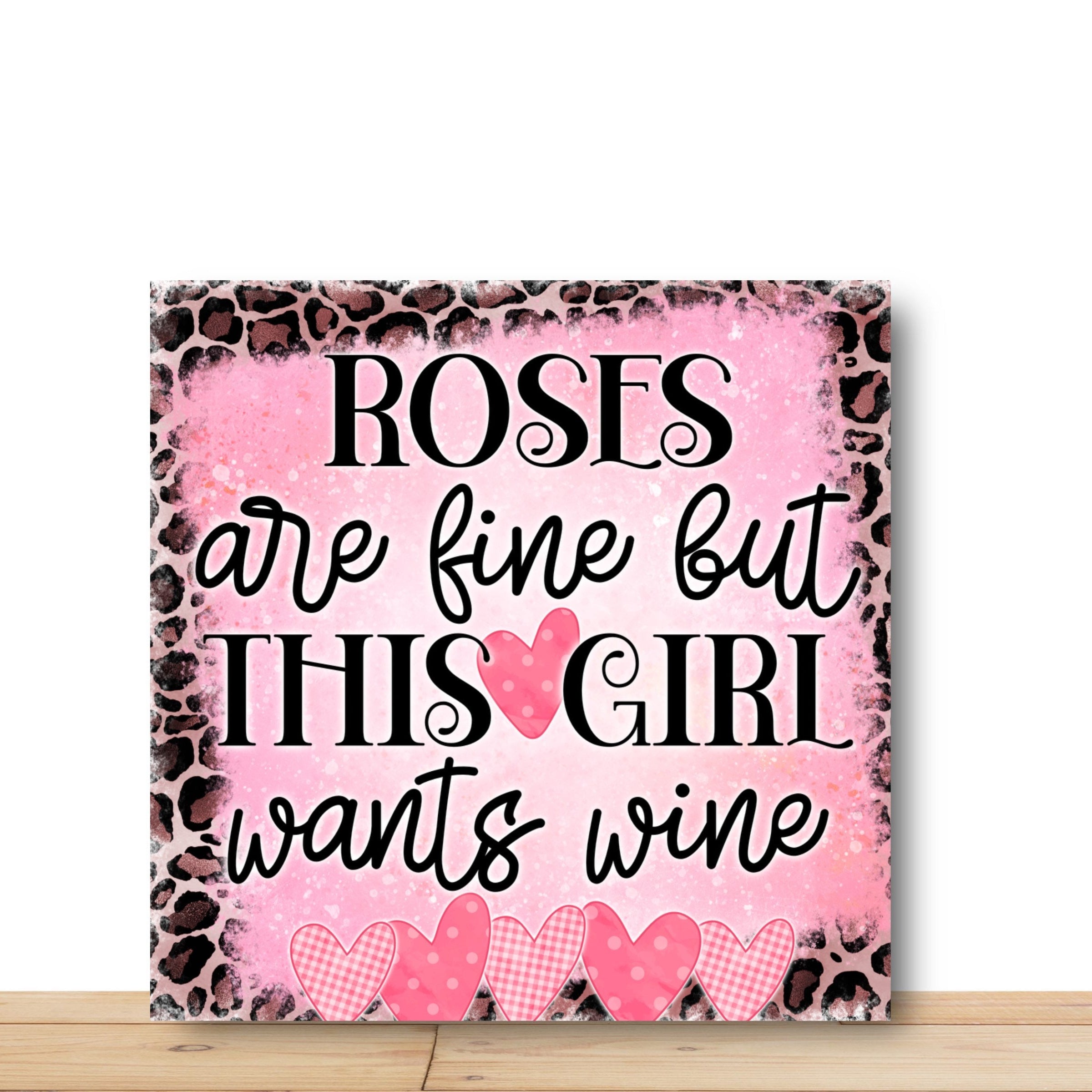 Valentine Wreath Sign, Rose Are Fine But This Girl Needs Wine Wreath Sign, Square Wreath Sign, Sign For Wreath, Desert Wreath Signs