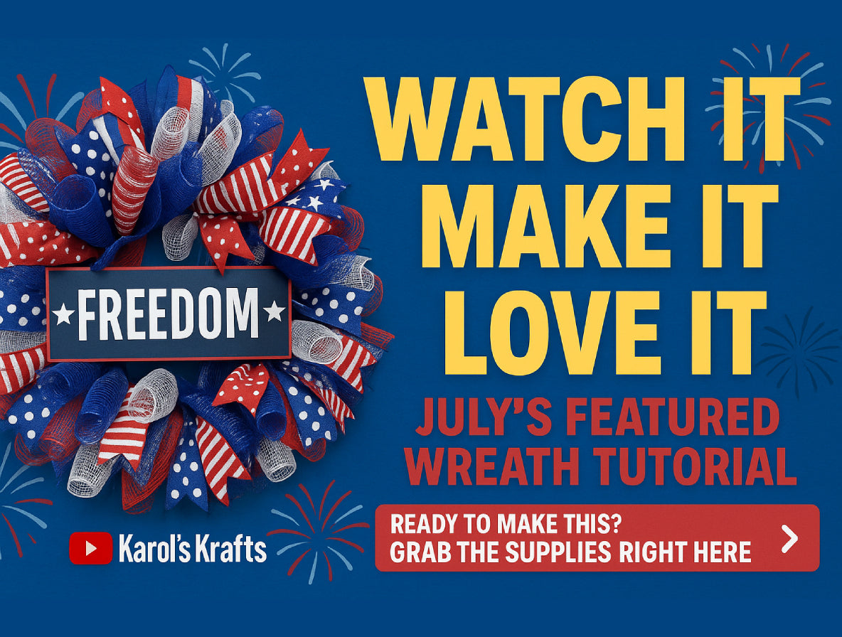 Watch It, Make It, Love It: July’s Featured Wreath Tutorial