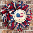 Land of the Free Because of the Brave Patriotic Wreath