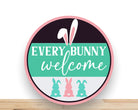 Easter Wreath Sign, Every Bunny Welcome Round Metal Sign, Sign For Wreath, Desert Wreath Signs
