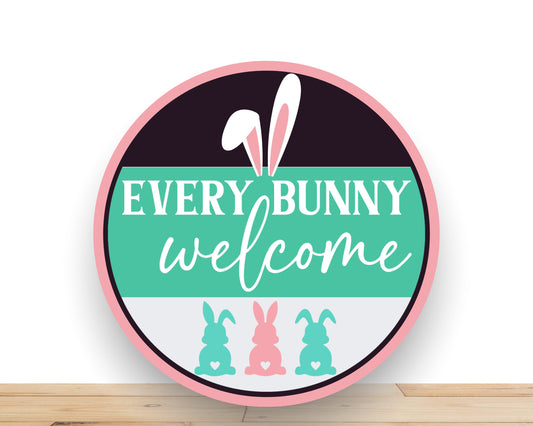 Easter Wreath Sign, Every Bunny Welcome Round Metal Sign, Sign For Wreath, Desert Wreath Signs