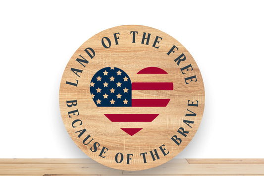 Patriotic Wreath Sign, Land Of The Free Because Of the Brave Round Metal Sign, Sign For Wreath, Desert Wreath Signs