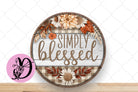 Fall Wreath Sign, Simply Blessed Round Metal Sign, Sign For Wreath, Desert Wreath Signs