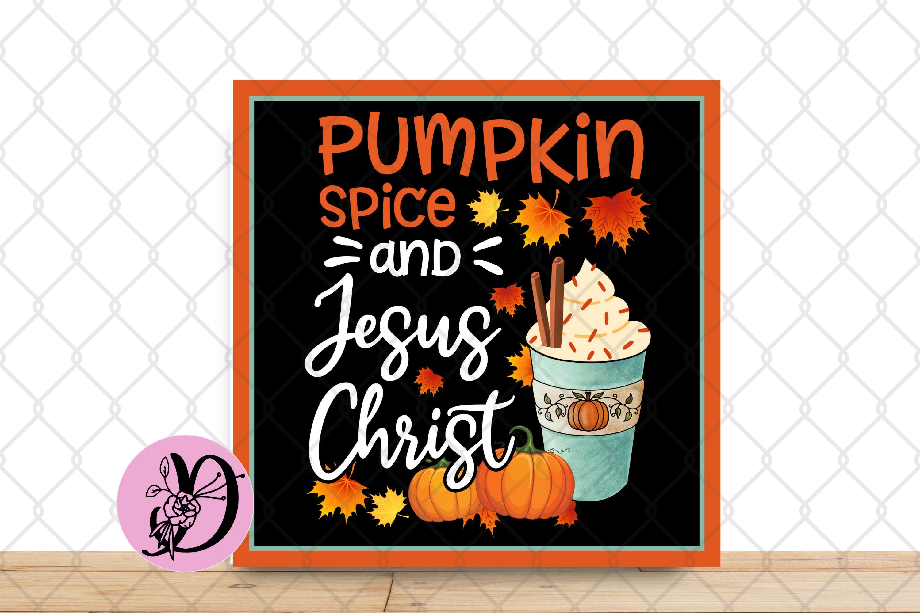 Fall Wreath Sign, Pumpkin Spice And Jesus Christ Wreath Sign, Wreath Attachment, Fall Pumpkin Decor